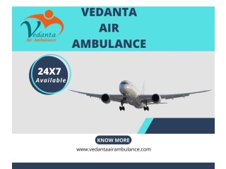 Select Vedanta Air Ambulance Service in Allahabad with Emergency Patient Transfer