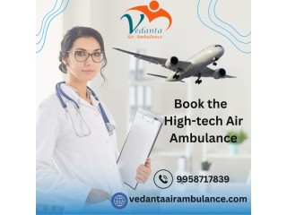 Take Vedanta Air Ambulance Service in Gorakhpur for State-of-art ICU Setup