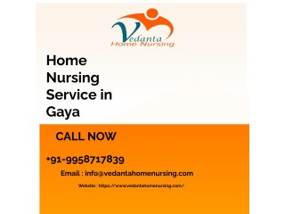 Select Home Nursing Service in Gaya by Vedanta with  Medical Healthcare Services Provided